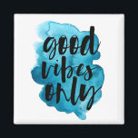 Good Vibes Only Deep Blue Brush Stroke Magnet<br><div class="desc">Script font for a quote "good vibes only" in black on watercolor brush stroke in two tones; hot pink and blue.</div>