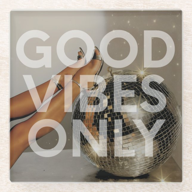 'Good Vibes Only' Disco Girl Heels Glass Coaster (Front)