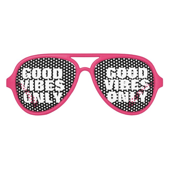 GOOD VIBES ONLY funny party shades in custom colou (Front)