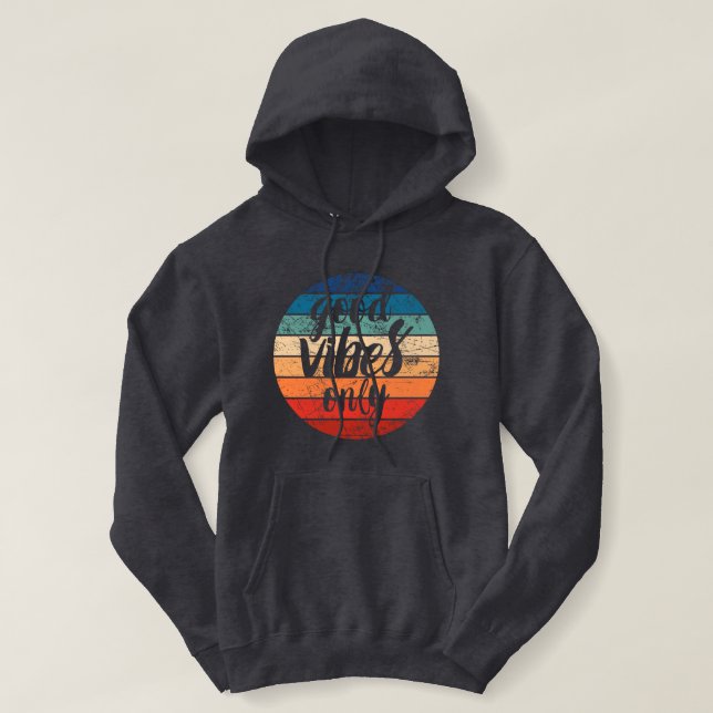 Good Vibes Only Hoodie (Design Front)
