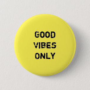 "Good Vibes Only"  Inpirational Quote Design 6 Cm Round Badge