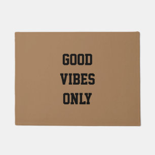 "Good Vibes Only"  Inpirational Quote Design Doormat
