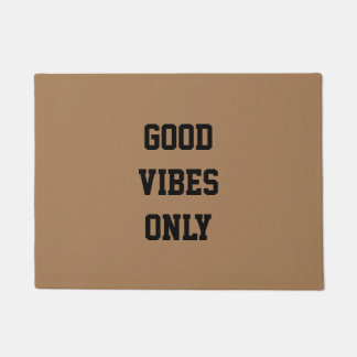 "Good Vibes Only"  Inpirational Quote Design Doormat