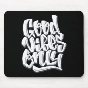 Good Vibes Only Inspirational Motivational Quotes Mouse Pad