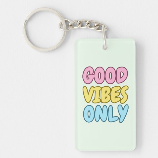 Good Vibes Only Keychain (Front)