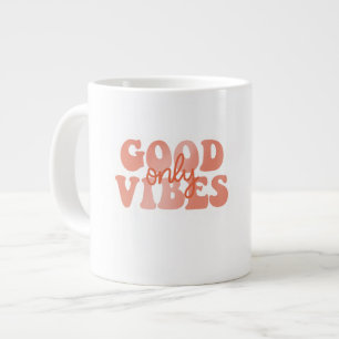 Good Vibes Only Large Coffee Mug
