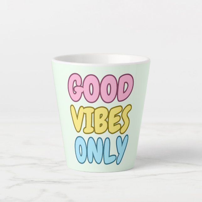 Good Vibes Only Latte Mug (Front)