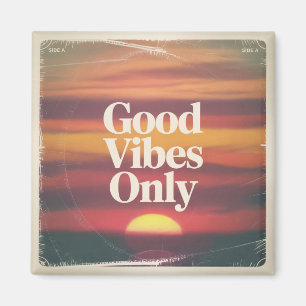 Good Vibes Only Magnet