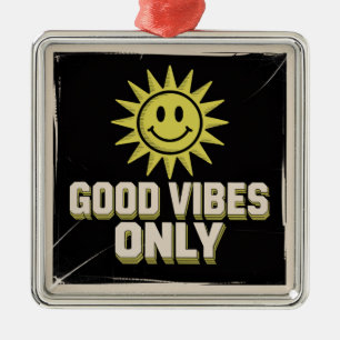 Good Vibes Only Metal Ornament
