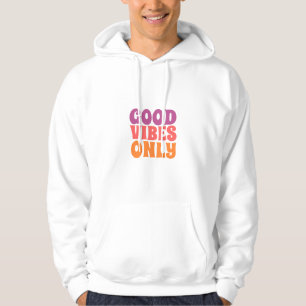 Good Vibes Only Minimalist Hoodie