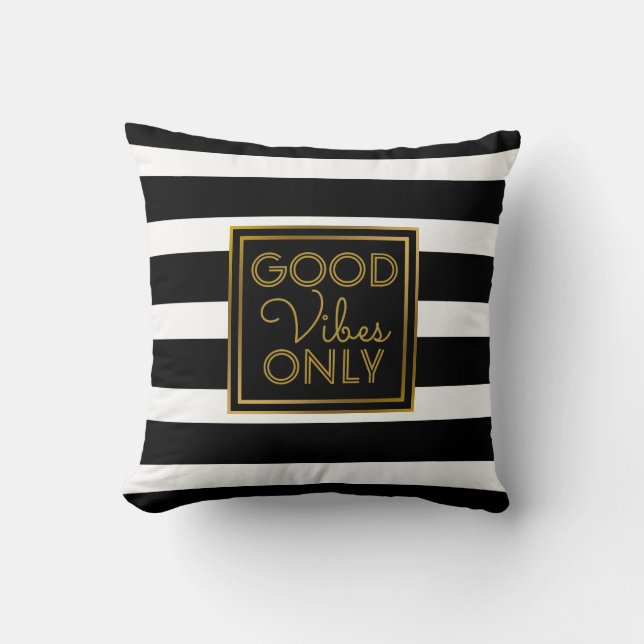 Good Vibes Only Modern Black and White Stripe Gold Cushion (Front)