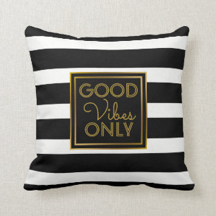 Good Vibes Only Modern Black and White Stripe Gold Cushion
