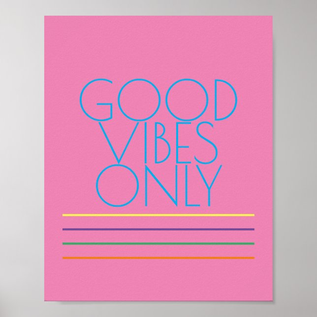 good vibes only modern colorful text on pink poster (Front)