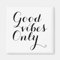 Good Vibes Only Motivational Affirmation Happy