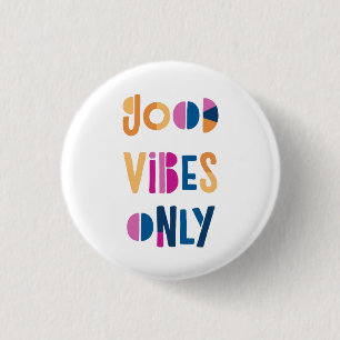 Good Vibes Only Motivational Colourful Modern 3 Cm Round Badge