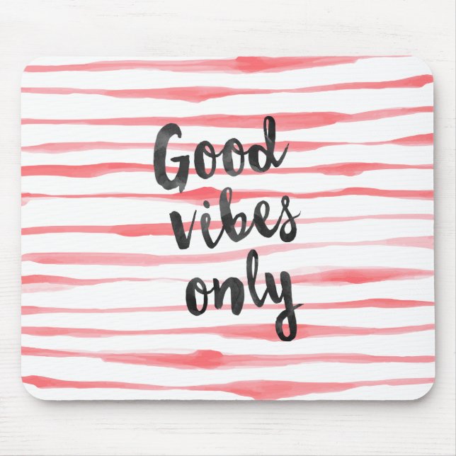Good vibes only mouse pad (Front)