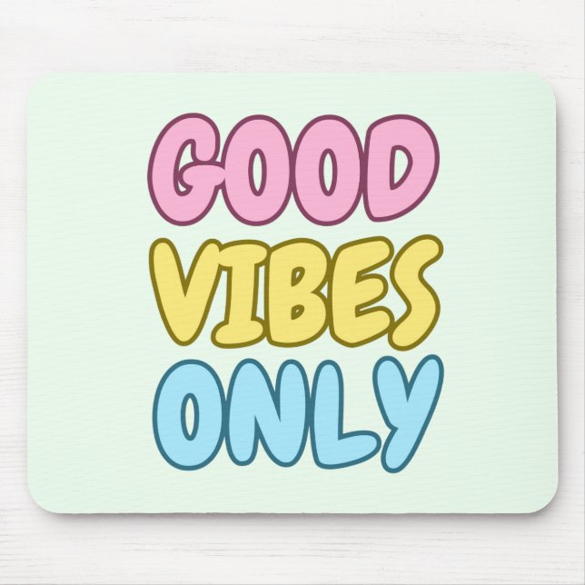 Good Vibes Only Mouse Pad (Front)