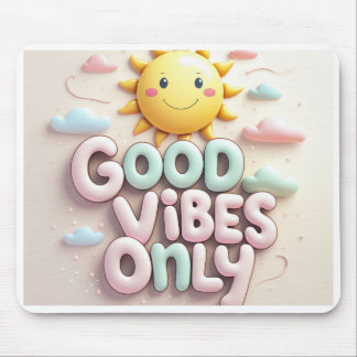 Good Vibes Only Mouse Pad