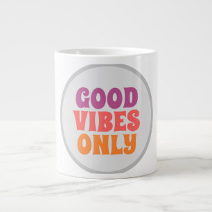 Good vibes only Mug