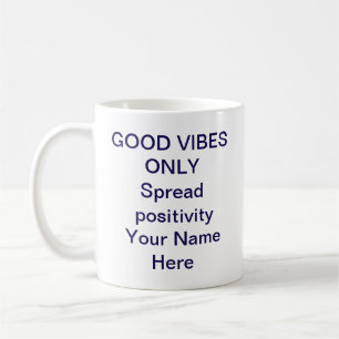 Good Vibes Only Mug – Positive Quote for Uplifting