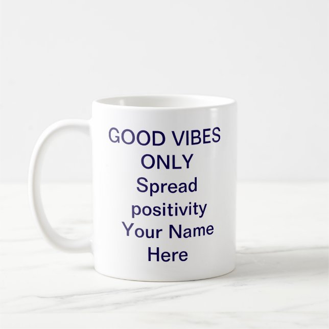 Good Vibes Only Mug – Positive Quote for Uplifting (Left)