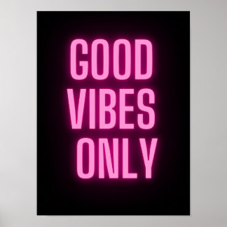 Good vibes only neon pink  poster