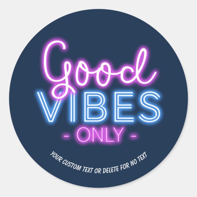 Good Vibes Only Neon Sign Fun Trendy Custom Classic Round Sticker (Front)