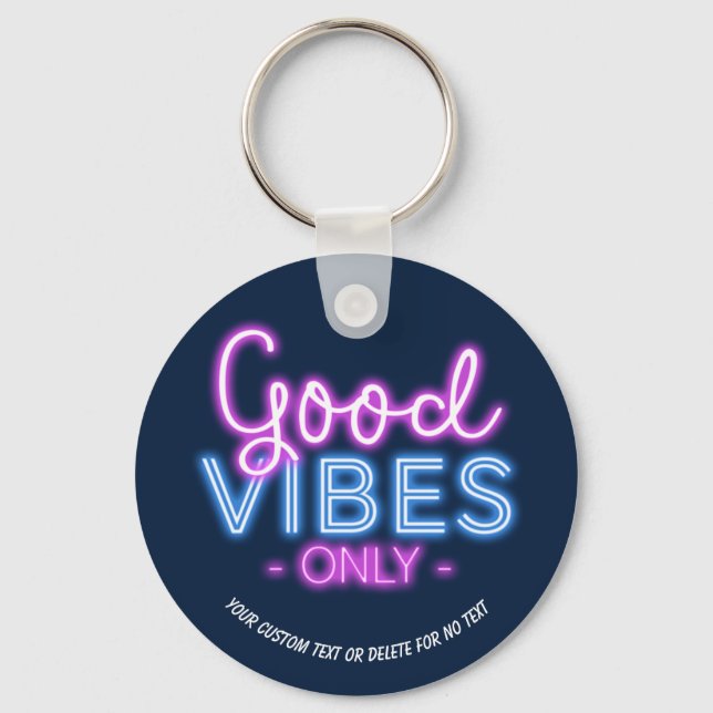 Good Vibes Only Neon Sign Fun Trendy Custom Key Ring (Front)