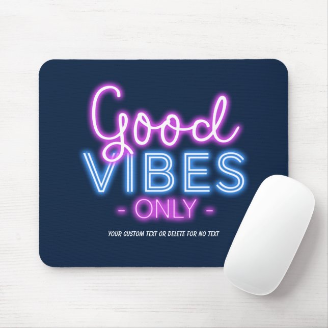 Good Vibes Only Neon Sign Fun Trendy Custom Mouse Pad (With Mouse)