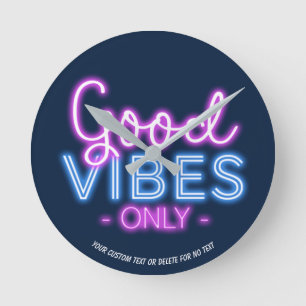 Good Vibes Only Neon Sign Fun Trendy Custom Round Clock