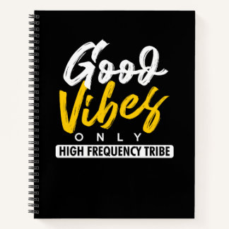 Good Vibes Only Notebook
