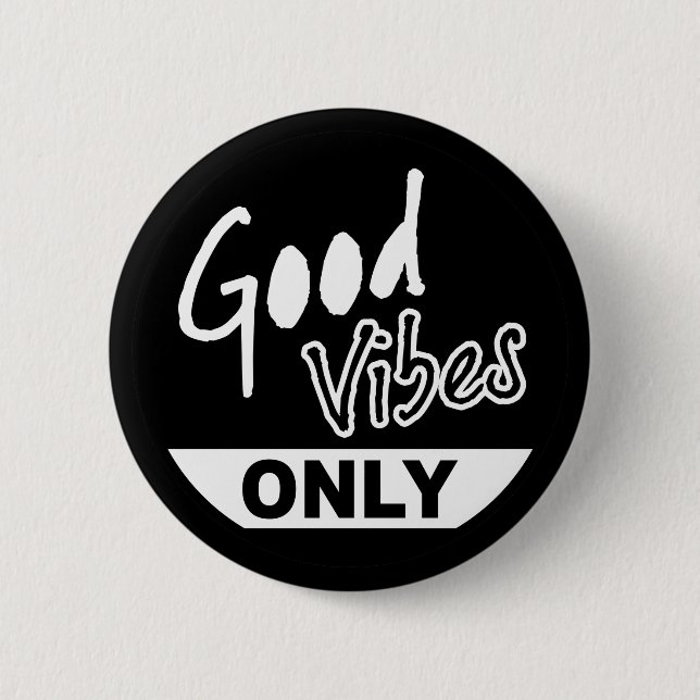 Good Vibes Only, pin button (Front)