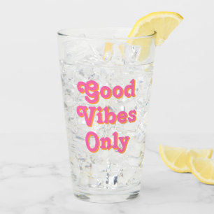 Good Vibes Only pink orange clear Glass