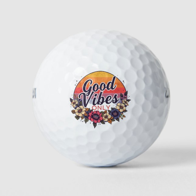 Good Vibes Only | Positive Energy Custom Golf Ball (Front)