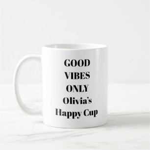 Good Vibes Only Positive Energy Mug