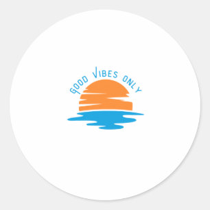 Good Vibes Only - Positive Energy Quote Art Design Classic Round Sticker