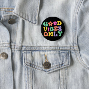 Good Vibes Only Positive Quote 6 Cm Round Badge