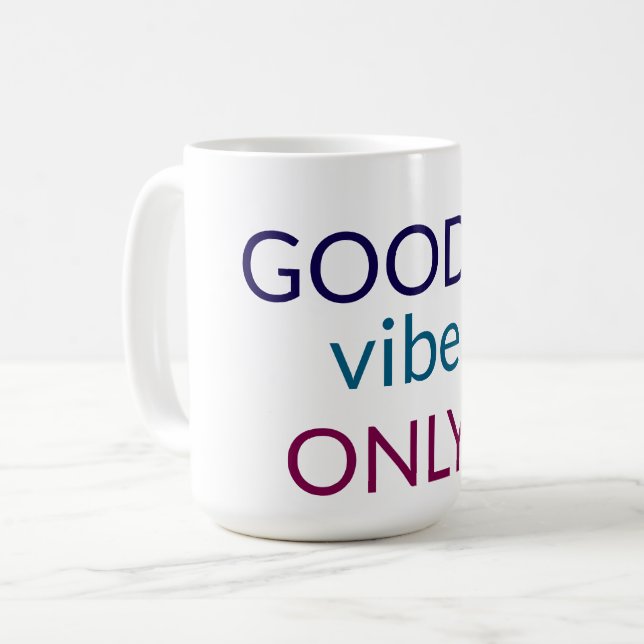 Good Vibes Only | Positive Quote Coffee Mug (Front Left)
