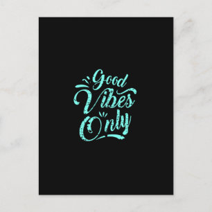 good vibes only postcard