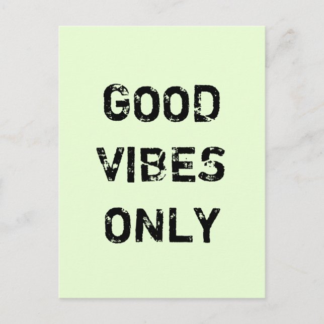 GOOD VIBES ONLY. POSTCARD (Front)