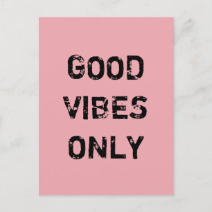 GOOD VIBES ONLY. POSTCARD