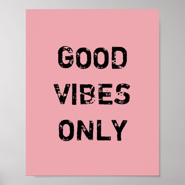 GOOD VIBES ONLY. POSTER (Front)