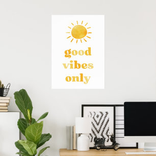 Good vibes only poster
