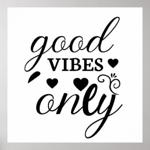 Good Vibes Only   Poster