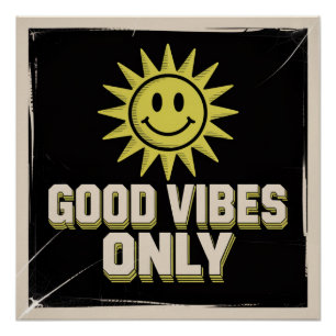 Good Vibes Only Poster
