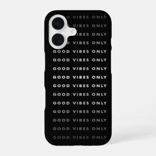 Good Vibes Only Quote Black & White iPhone 16 Case
