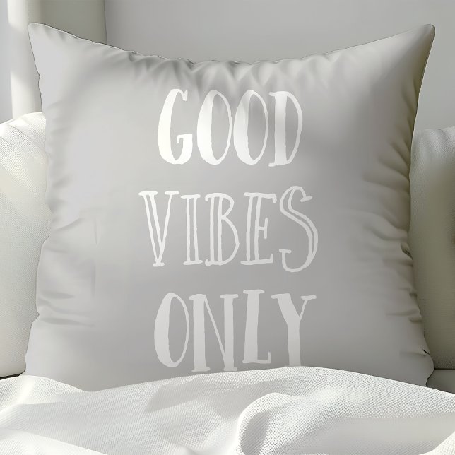 Good Vibes Only Quote Grey and White Cushion (Creator Uploaded)