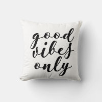 Good vibes only quote pillow