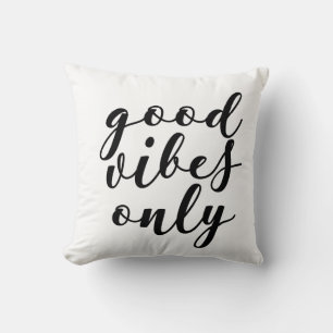 Good vibes only quote pillow
