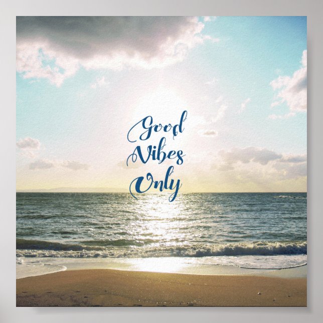 "Good Vibes Only" Quote Positive Sea Sun Blue Poster (Front)